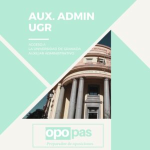 MANUAL. Temario completo Auxiliar Administrativo UGR